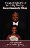 Books : I Played Monopoly With My Daddy: Financial Education For All Ages