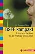 BSFF kompakt: Probleme sofort l�sen mit der Kraft des Unbewussten