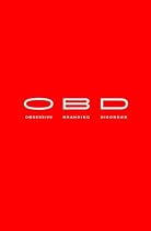 OBD: Obsessive Branding Disorder: The Illusion of Business and the Business of Illusion