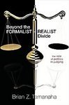 Beyond the formalist-realist divide : the role of politics in judging