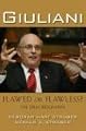 Giuliani: Flawed or Flawless The Oral Biography