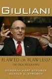Giuliani: Flawed or Flawless The Oral Biography
