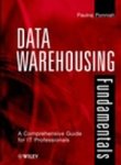 Data Warehousing Fundamentals: A Comprehensive Guide for IT Professionals