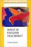 WHAT IS ENGLISH TEACHING? (English, Language and Education)