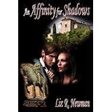 An Affinity for Shadows