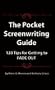 The Pocket Screenwriting Guide: 120 Tips for Getting to Fade Out
