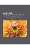 Maryland: Geografia de Maryland, Persones de Maryland, Batalla d'Antietam, Travis Pastrana, Susquehanna, Parker Posey, Harriet Tubman (Catalan Edition)