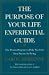 The Purpose of Your Life Experiential Guide : The Proven Program to Help You Find Your Reason for Being