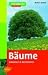  : Steinbachs Naturführer - Bäume: Erkennen und bestimmen
