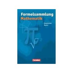 Formelsammlungen Sekundarstufe I - Bayern - Mittelschule/Hauptschule: Mathematik: Formelsammlung. 8.-10. Jahrgangsstufe