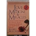 Love, Medicine and Miracles by  M.D. Bernie S. Siegel