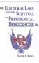 Electoral Laws and the Survival of Presidential Democracies