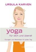 Produkt-Bild: Yoga f&uuml;r dich und &uuml;berall - &Uuml;bungen und Weisheiten f&uuml;r jeden Tag (Box mit aufstellbaren Karten)