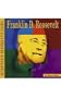 Franklin D. Roosevelt: A Photo-Illustrated Biography (Photo-Illustrated Biographies)