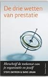 De drie wetten van prestatie / druk 1: herschrijf de toekomst van jezelf en je organisatie