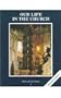 Our Life in the Church: revised edition