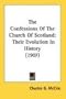 The Confessions Of The Church Of Scotland: Their Evolution In History (1907)
