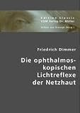 Die ophthalmoskopischen Lichtreflexe der Netzhaut