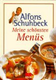 Meine sch&ouml;nsten Men&uuml;s - Schuhbeck Alfons