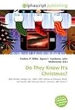 Do They Know Its Christmas?: Bob Geldof, Midge Ure, 1984-1985 famine in Ethiopia, Band Aid (band), BBC,Michael Buerk, Ultravox, BBC Radio 1