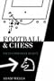 Football and Chess: Tactics Strategy Beauty