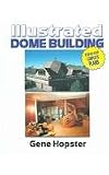 Illustrated Dome Building: Step-by-step Complete Plans