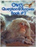 Owl's Question & Answer Book 2: Answers to Questions Kids Ask about Dinosaurs Horses Snakes Space and More