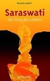  : Saraswati: Der Fluss des Lebens