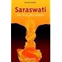 Saraswati: Der Fluss des Lebens