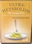 Ultrametabolism: The Simple Plan for Automatic Weight Loss
