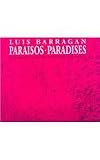 Luis Barragan Paradises