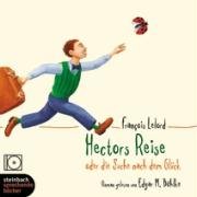 Hectors Reise oder die Suche nach dem Glück. Roman. 4 CDs