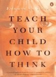 teach your child how to think
