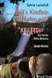 "... weil's Kindlein schlafen will": Ein Fall für Dörte Wilhelms. Jever-Krimi