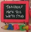 Teachers Have The Write Stuff Ornament