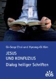 Jesus und Konfuzius : Dialog heiliger Schriften. - Ki-s&deg;op Ch`oe
