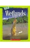 Wetlands (True Books: Ecosystems (Paperback))