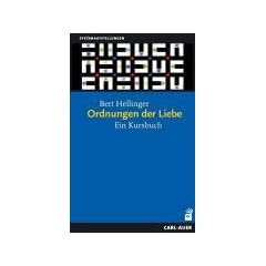 Ordnungen der Liebe: Ein Kurs-Buch