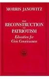 The reconstruction of patriotism : education for civic consciousness
