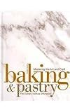 Baking and Pastry: Mastering the Art and Craft 2nd Edition with Art of the Chocolatier and Pastry Chef's Companion Set