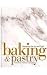Books : Baking and Pastry: Mastering the Art and Craft 2nd Edition with Art of the Chocolatier and Pastry Chef's Companion Set
