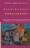 Ein Kurt im Keller - Walter Hornbach