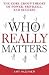 Who Really Matters: The Core Group Theory of Power, Privilege, and Success