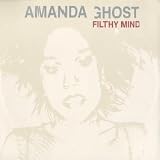 AMANDA GHOST / FILTHY MIND REMIXES
