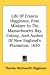 Life of Francis Higginson, First Minister in the Massachusetts Bay Colony, and Author of New England's Plantation, 1630