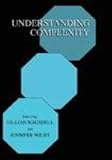 Understanding complexity : a commemorative volume of the World Congress of the Systems Sciences and ISSS 2000, Toronto, Canada