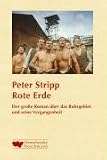 Rote Erde: Der gro&szlig;e Roman &uuml;ber das Ruhrgebiet und seine Vergangnenheit - Peter Stripp