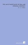 21tX7CCSQmL. SL160 The Law of Mortgages of Real and Personal Property: (V. 1) (1872)