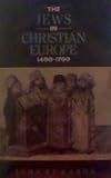 The Jews in Christian Europe