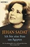 Ich bin eine Frau aus �gypten: Die Autobiographie einer au�ergew�hnlichen Frau unserer Zeit - Jehan Sadat